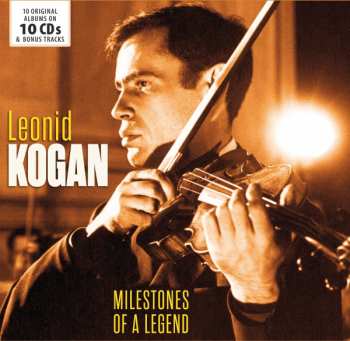 10CD/Set di cofanetti Leonid Kogan: Milestones Of A Legend