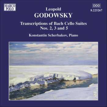 CD Leopold Godowsky: Piano Music • 7 (Transcriptions of Bach Cello Suites)