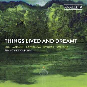 CD Leoš Janáček: Francine Kay - Things Lived And Dreamt
