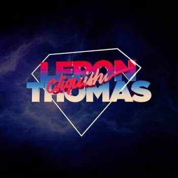 CD Leron Thomas: Cliquish
