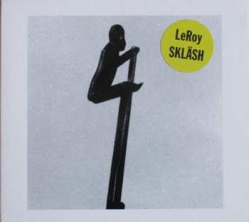 CD Leroy: Skläsh