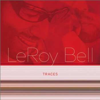 Album Leroy M. Bell: Traces