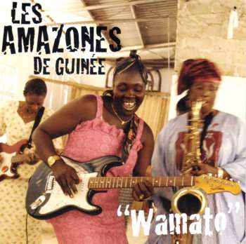 Album Les Amazones De Guinée: Wamato