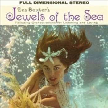 CD Les Baxter: Jewels Of The Sea