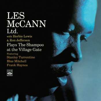CD Les McCann Ltd.: Plays The Shampoo At The Village Gate