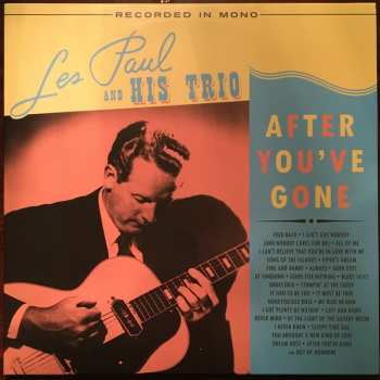 2LP Les Paul And His Trio: After You've Gone CLR
