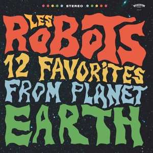 LP Les Robots: 12 Favorites From Planet Earth
