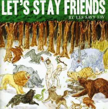 Album Les Savy Fav: Let's Stay Friends