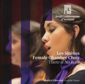 CD Les Sirènes Female Chamber Choir: There Is No Rose 