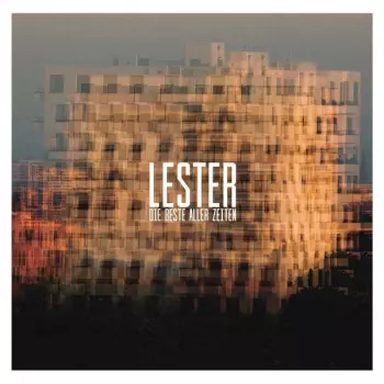 Lester: Die Beste Aller Zeiten