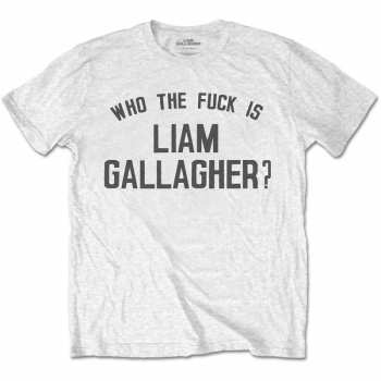 Merch Liam Gallagher: Maglietta Who The Fuck… 