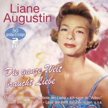 Album Liane Augustin: Die Ganze Welt Braucht Liebe