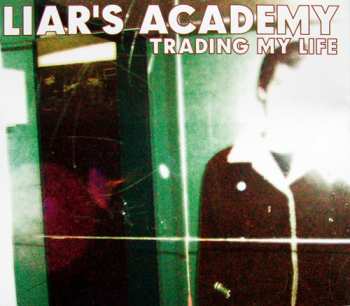 CD Liars Academy: Trading My Life