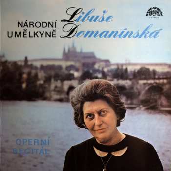 LP Libuše Domanínská: Operní Recitál
