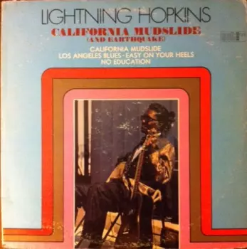 Lightnin' Hopkins: California Mudslide (And Earthquake)