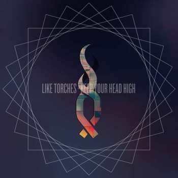 CD Like Torches: Keep Your Head High DLX
