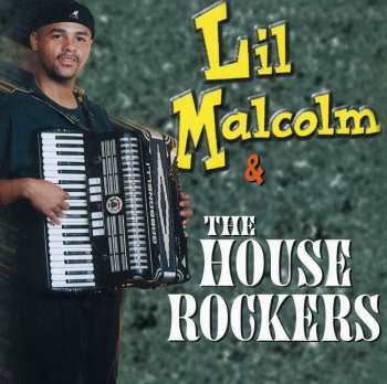 Album Lil Malcolm & The House Rockers: Lil Malcolm & The House Rockers