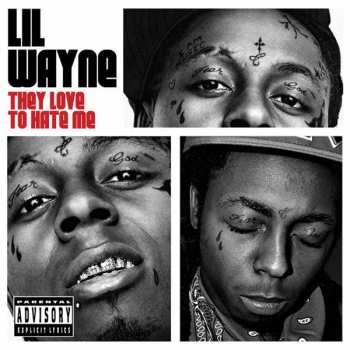 CD Lil Wayne: They Love To Hate Me