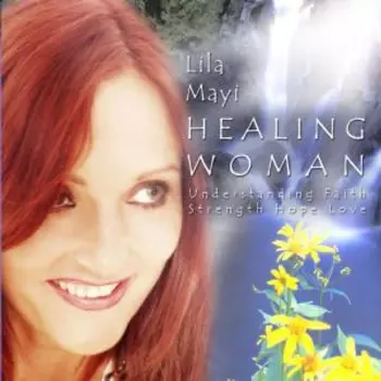 Lila Mayi: Healing Woman