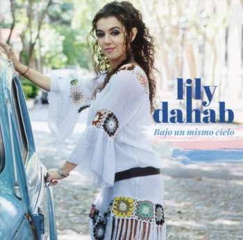 CD Lily Dahab: Bajo Un Mismo Cielo