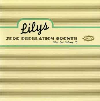 Album Lilys: Zero Population Growth (Bliss Out Volume 15)