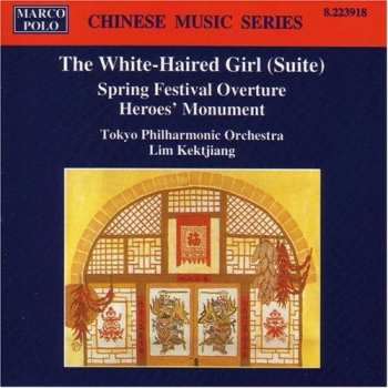 CD Tokyo Philharmonic Orchestra: The White-Haired Girl (Suite) / Spring Festival Overture / Heroes' Monument