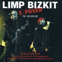 CD Limp Bizkit: Limp Bizkit X-Posed (The Interview)