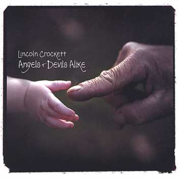 Album Lincoln Crockett: Angels & Devils Alike