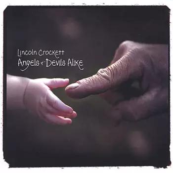 Lincoln Crockett: Angels & Devils Alike