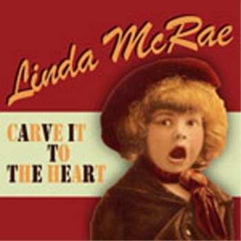 Album Linda McRae: Carve It To The Heart