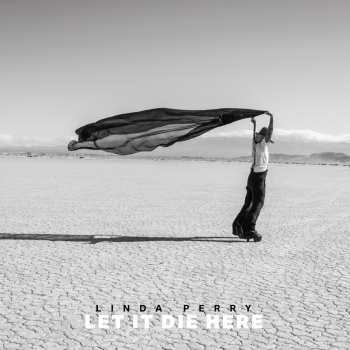 LP Linda Perry: Let It Die Here