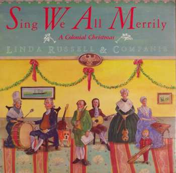 Album Linda Russell & Companie: Sing We All Merrily, A Colonial Christmas