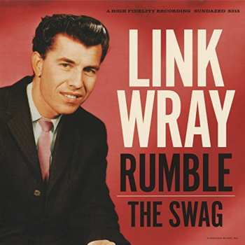 Album Link Wray And His Ray Men: Rumble / The Swag