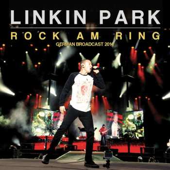CD Linkin Park: Rock Am Ring 2014 (German Broadcast Recording)