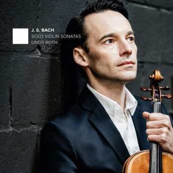 CD Johann Sebastian Bach: Solo Violin Sonatas