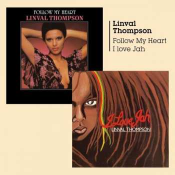 CD Linval Thompson: Follow My Heart / I Love Jah