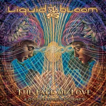 The Face Of Love: A Guided Spirit Journey