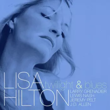 Lisa Hilton: Twilight & Blues