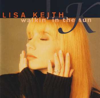 Album Lisa Keith: Walkin' In The Sun