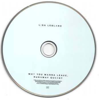 CD Lisa LeBlanc: Why You Wanna Leave, Runaway Queen ?