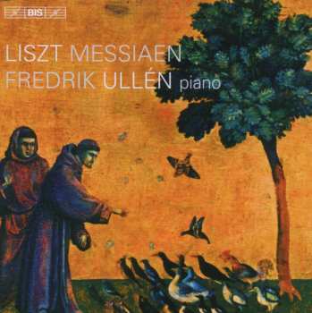 Album Franz Liszt: Piano Works By Liszt & Messiaen