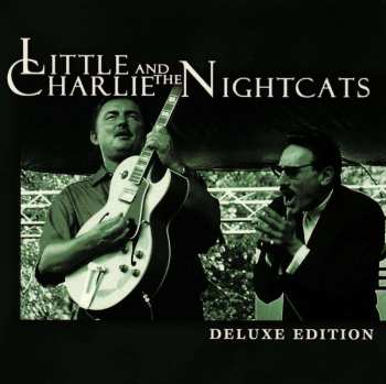CD Little Charlie And The Nightcats: Deluxe Edition