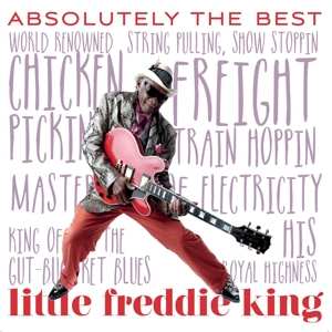 CD Little Freddie King: Absolutely The Best