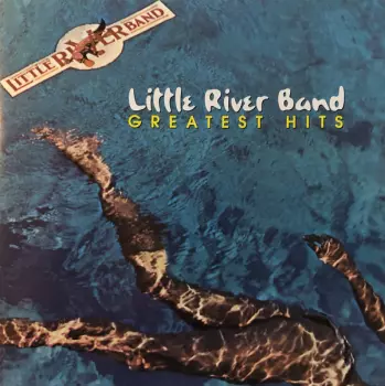 Little River Band: Greatest Hits