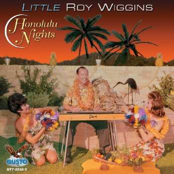 Album Little Roy Wiggins: The Fabulous Steel Guitar Artistry Of