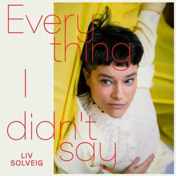 CD Liv Solveig Wagner: Everything I Didn't Say