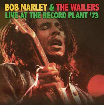 CD Bob Marley & The Wailers: Live At The Record Plant '73