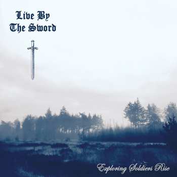 CD Live By The Sword: Exploring Soldiers Rise