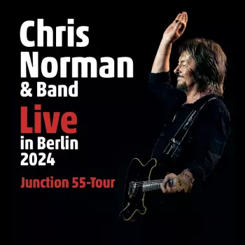 Chris Norman: Live in Berlin 2024 (Junction 55 Tour)