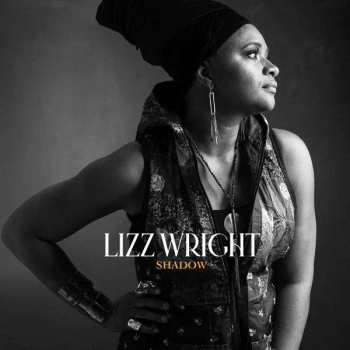 LP Lizz Wright: Shadow CLR